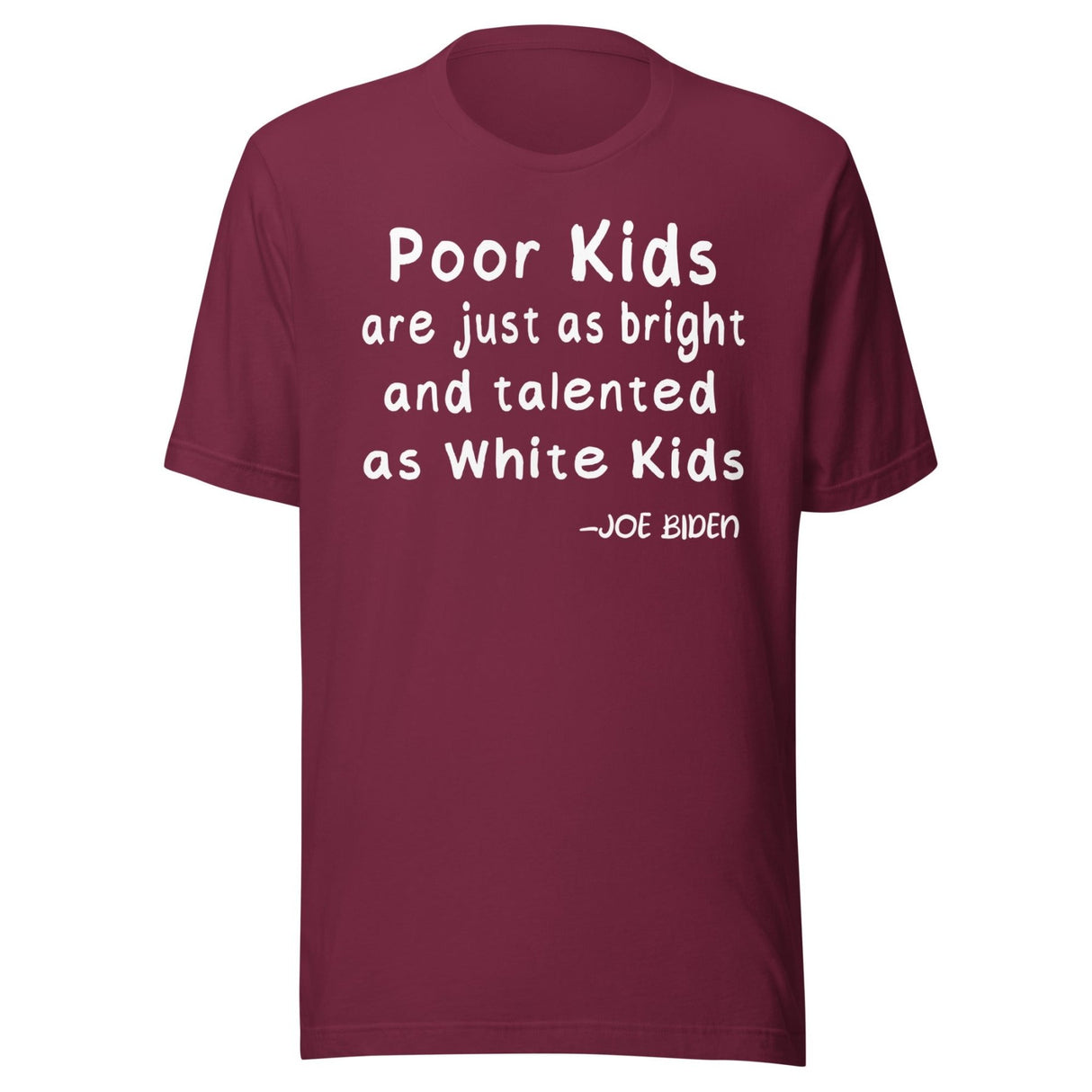 Joe Biden Poor Kids Shirt