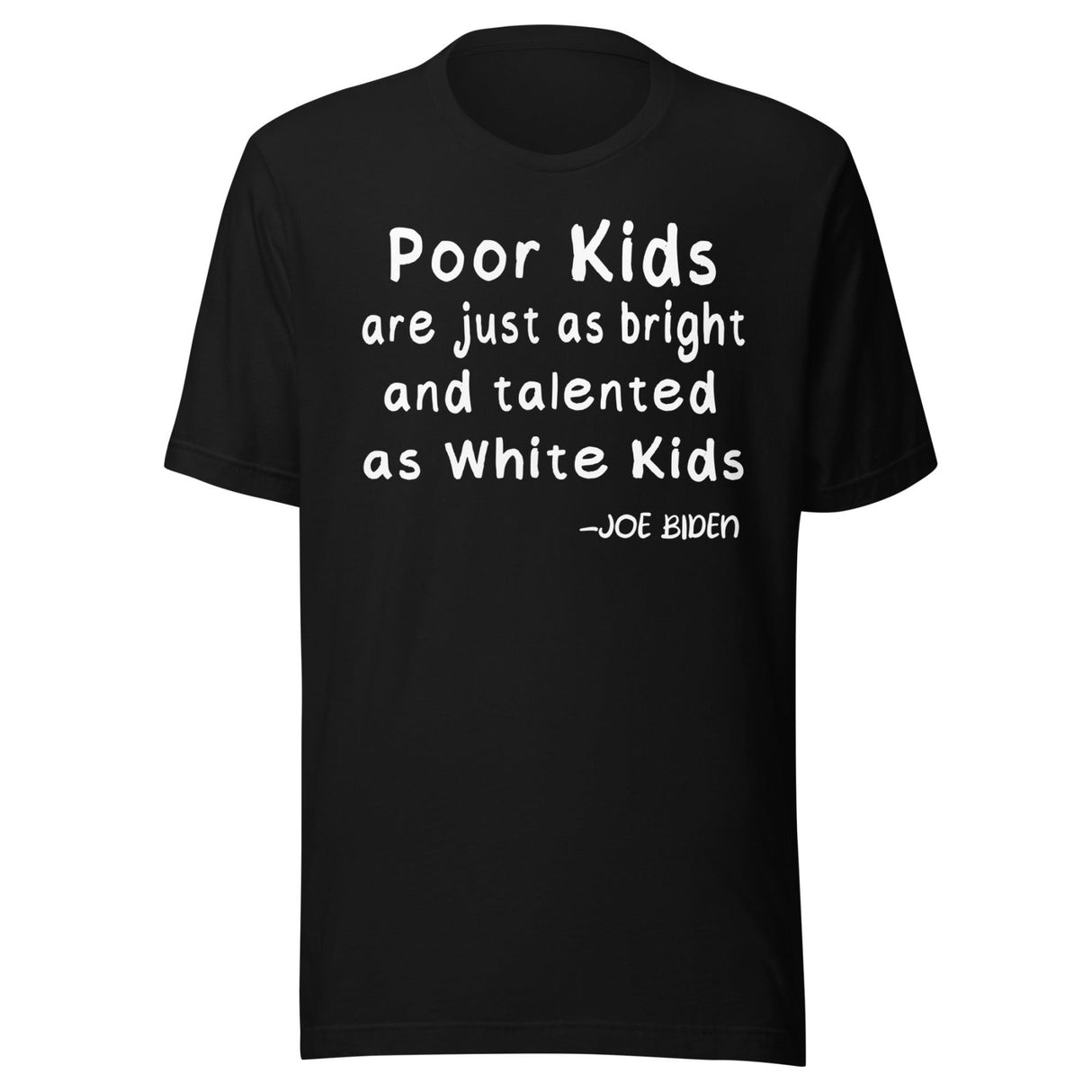 Joe Biden Poor Kids Shirt