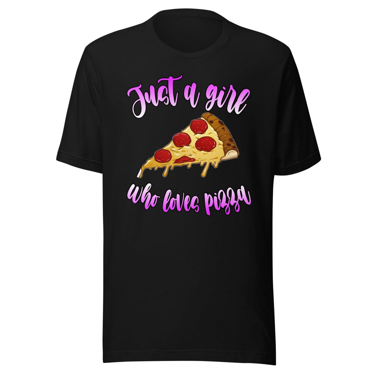 Just A Girl Who Loves Pizza Shirt