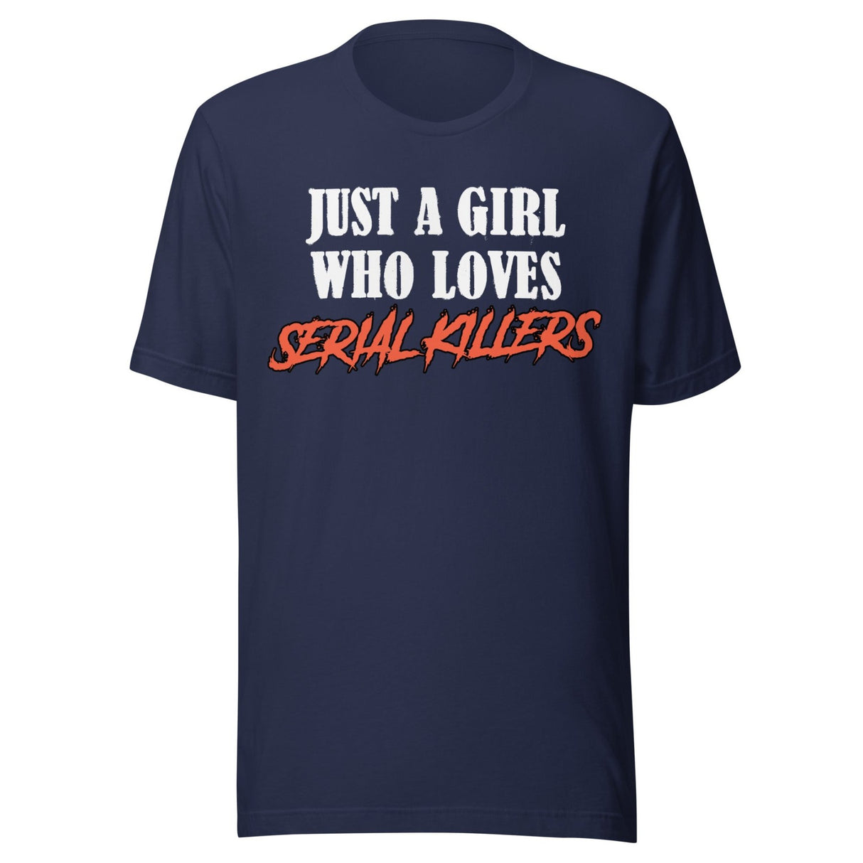 Just A Girl Who Loves Serial Killers Shirt