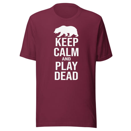Keep Calm and Play Dead Bear Shirt