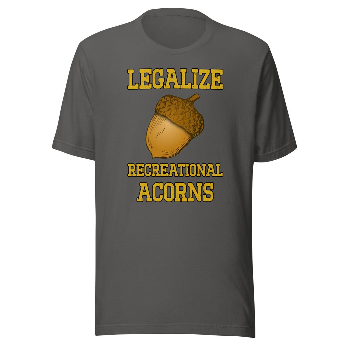 Legalize Recreational Acorns Shirt