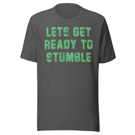Let's Get Ready To Stumble St Patrick's Day Shirt