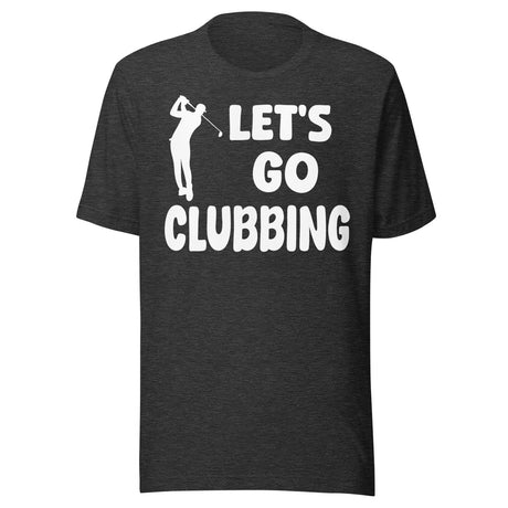 Let's Go Clubbing Golf Shirt