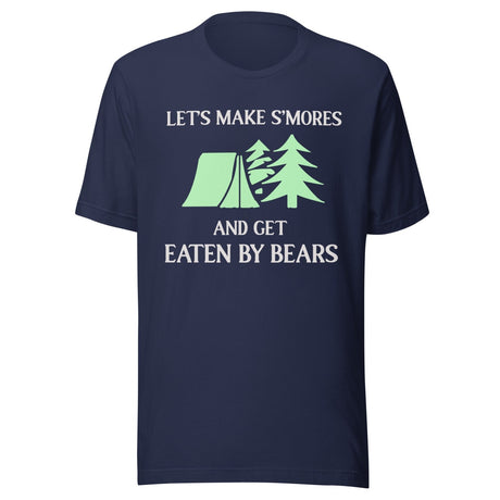 Let's Make Smores And Get Eaten By Bears Shirt