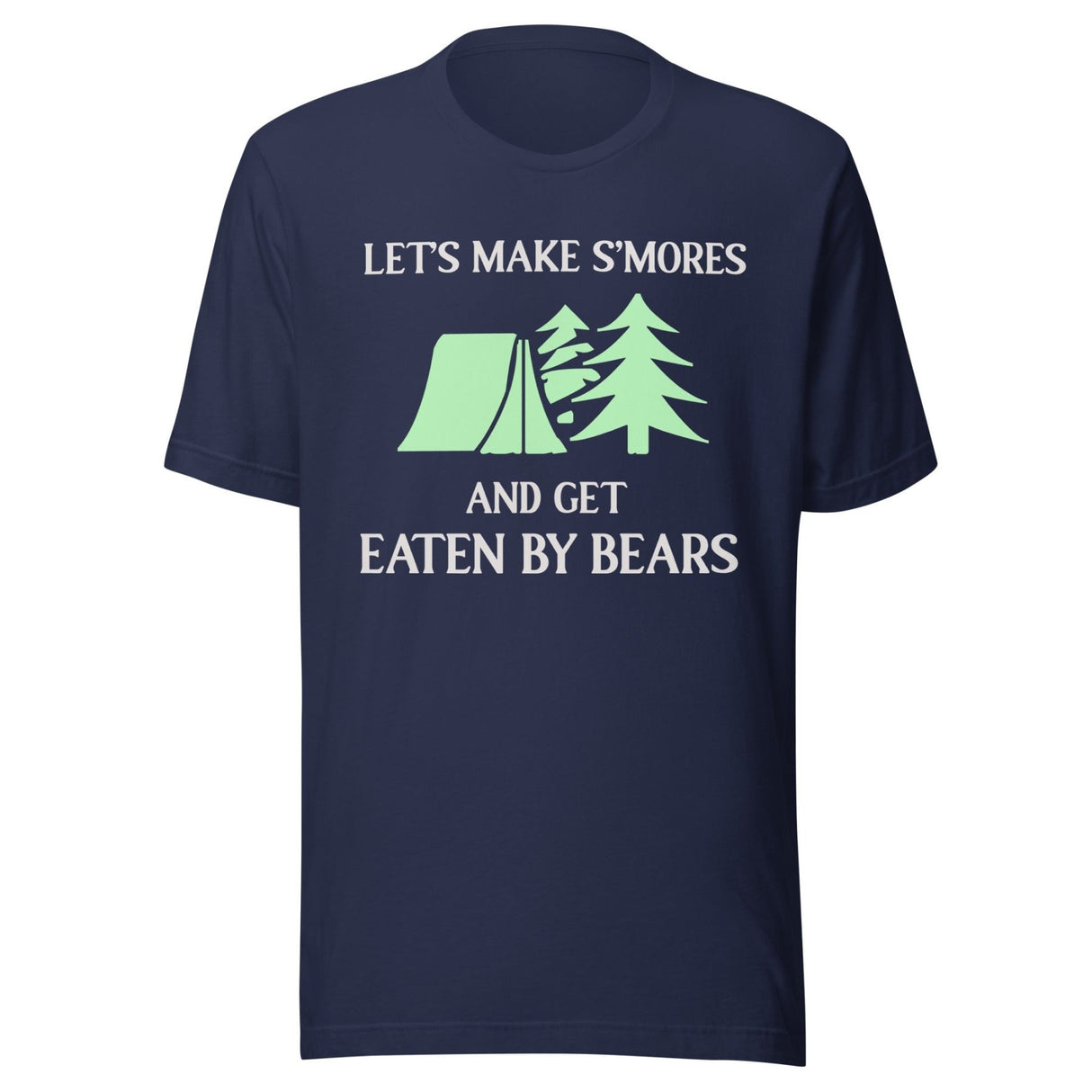 Let's Make Smores And Get Eaten By Bears Shirt