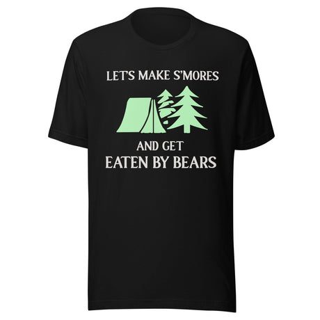 Let's Make Smores And Get Eaten By Bears Shirt