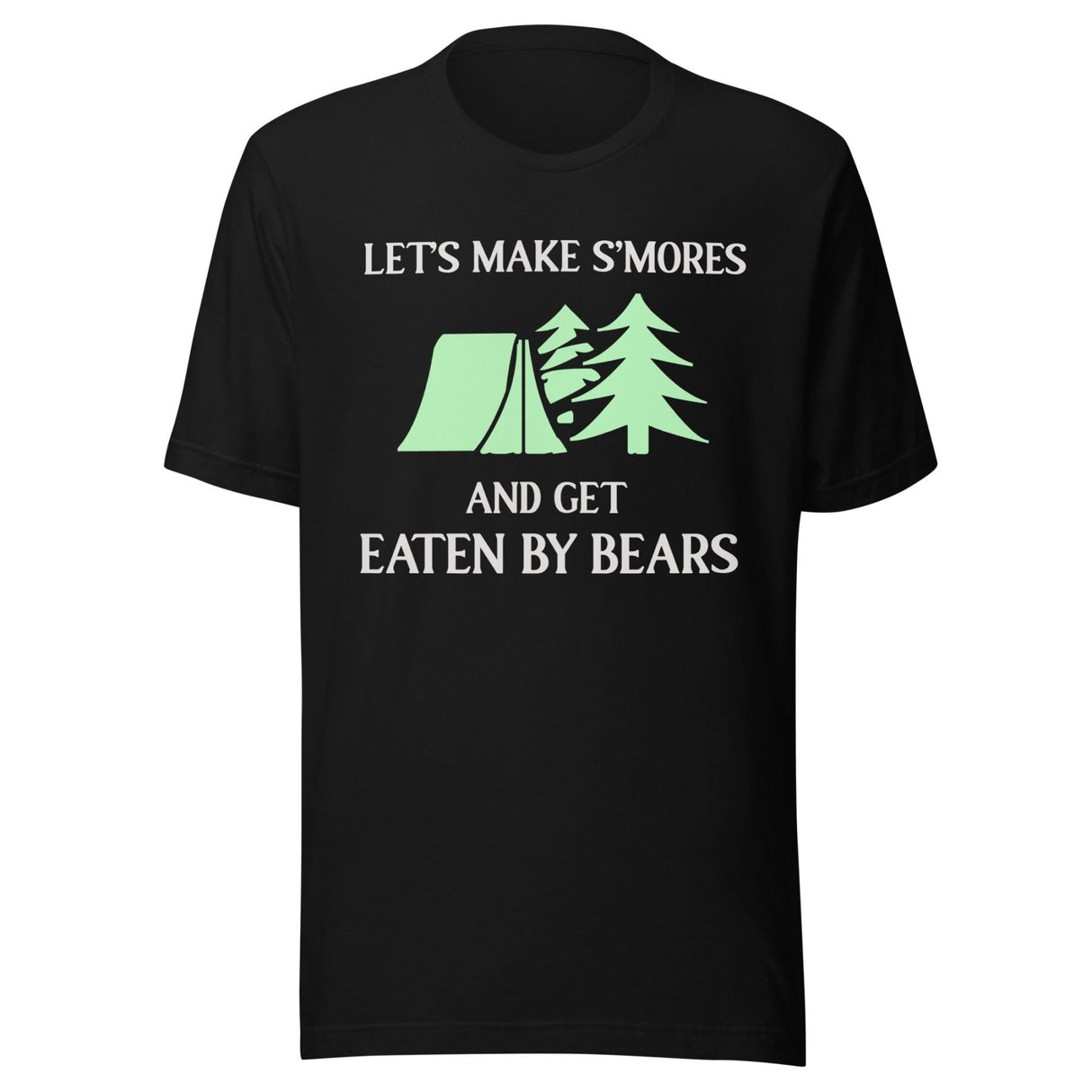 Let's Make Smores And Get Eaten By Bears Shirt