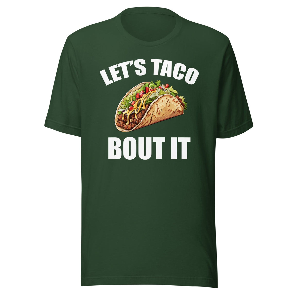 Let's Taco Bout It Shirt