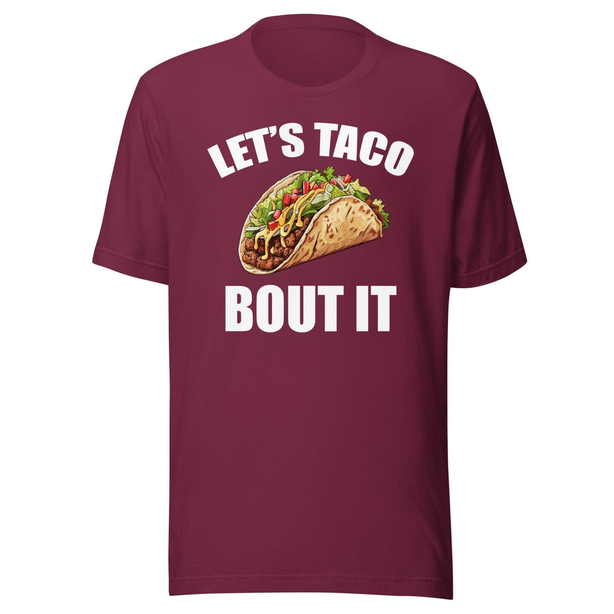 Let's Taco Bout It Shirt