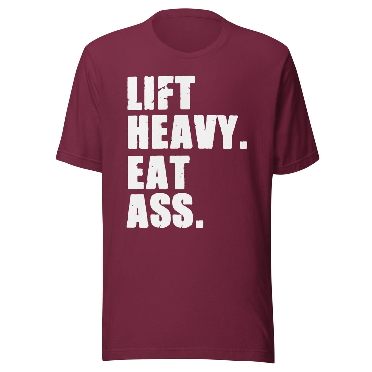 Lift Heavy Eat Ass Shirt