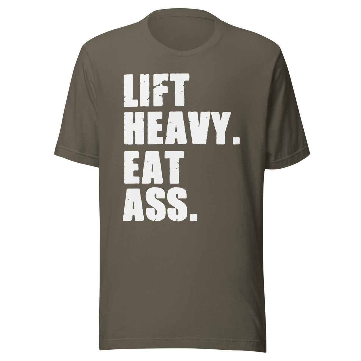 Lift Heavy Eat Ass Shirt