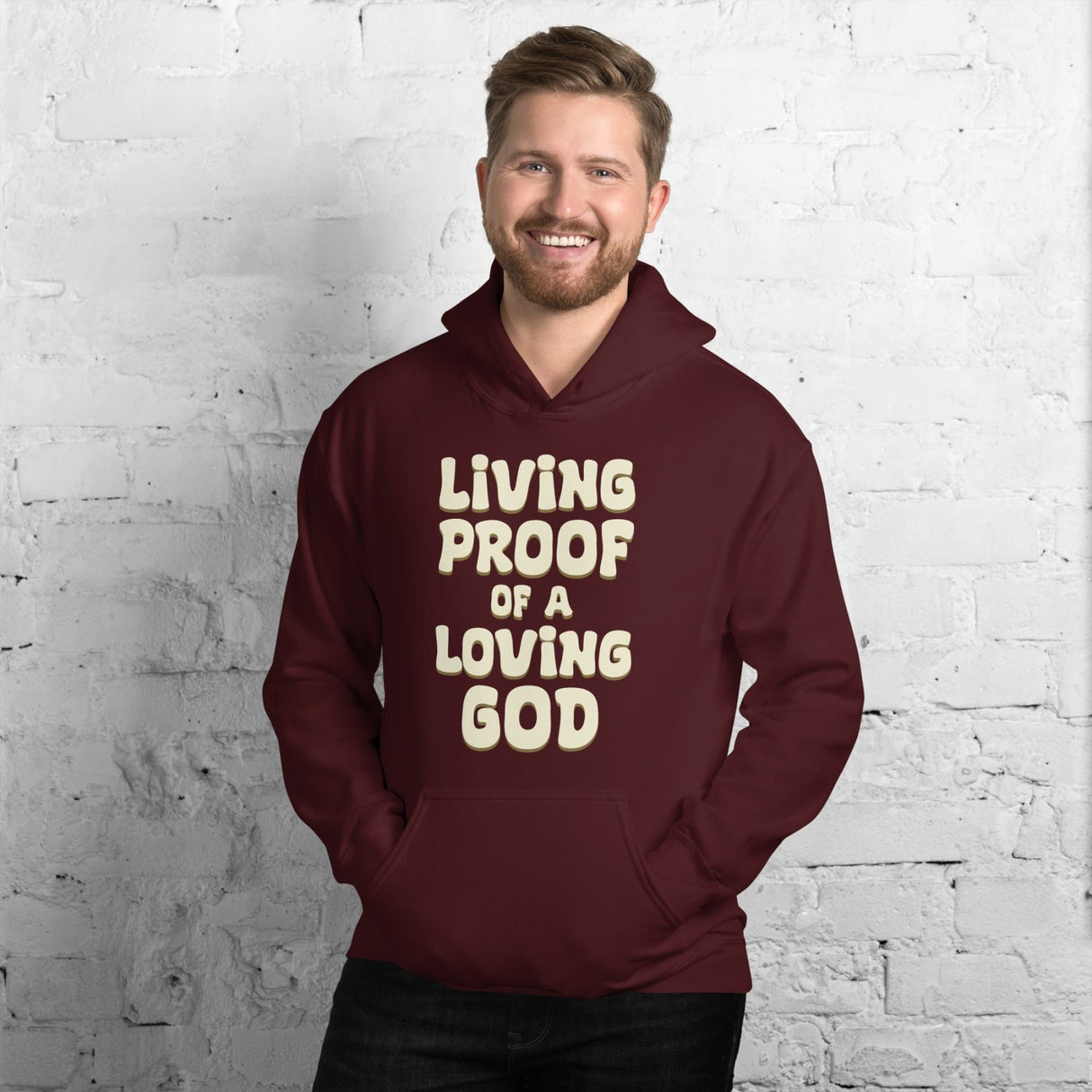 Living Proof of a Loving God Hoodie