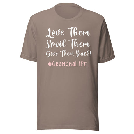 Love Them Spoil Them Give Them Back Grandma Shirt