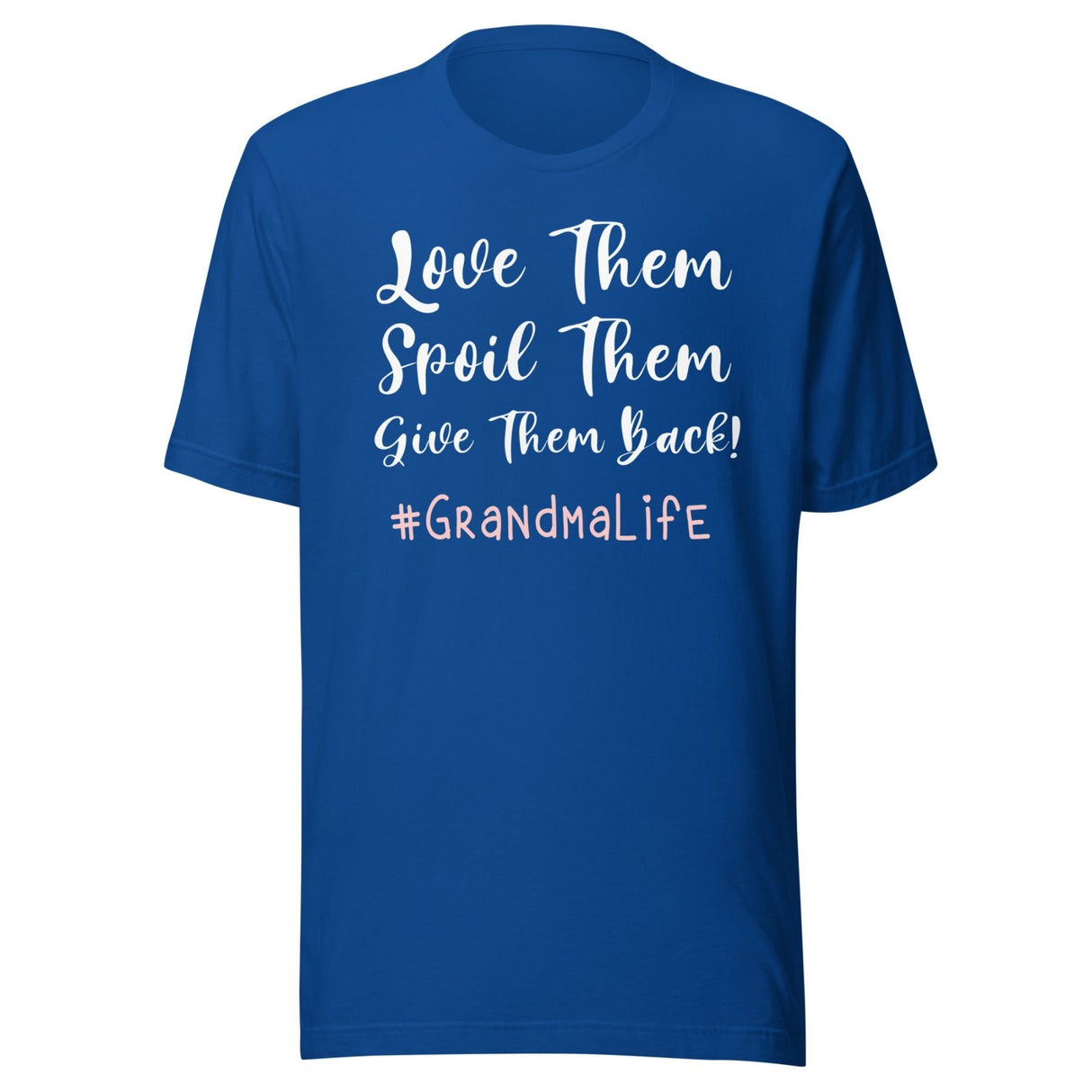 Love Them Spoil Them Give Them Back Grandma Shirt