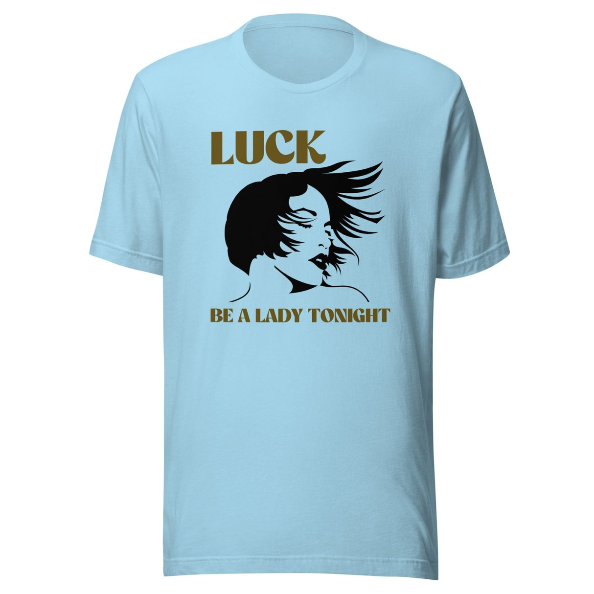 Luck Be A Lady Tonight Shirt