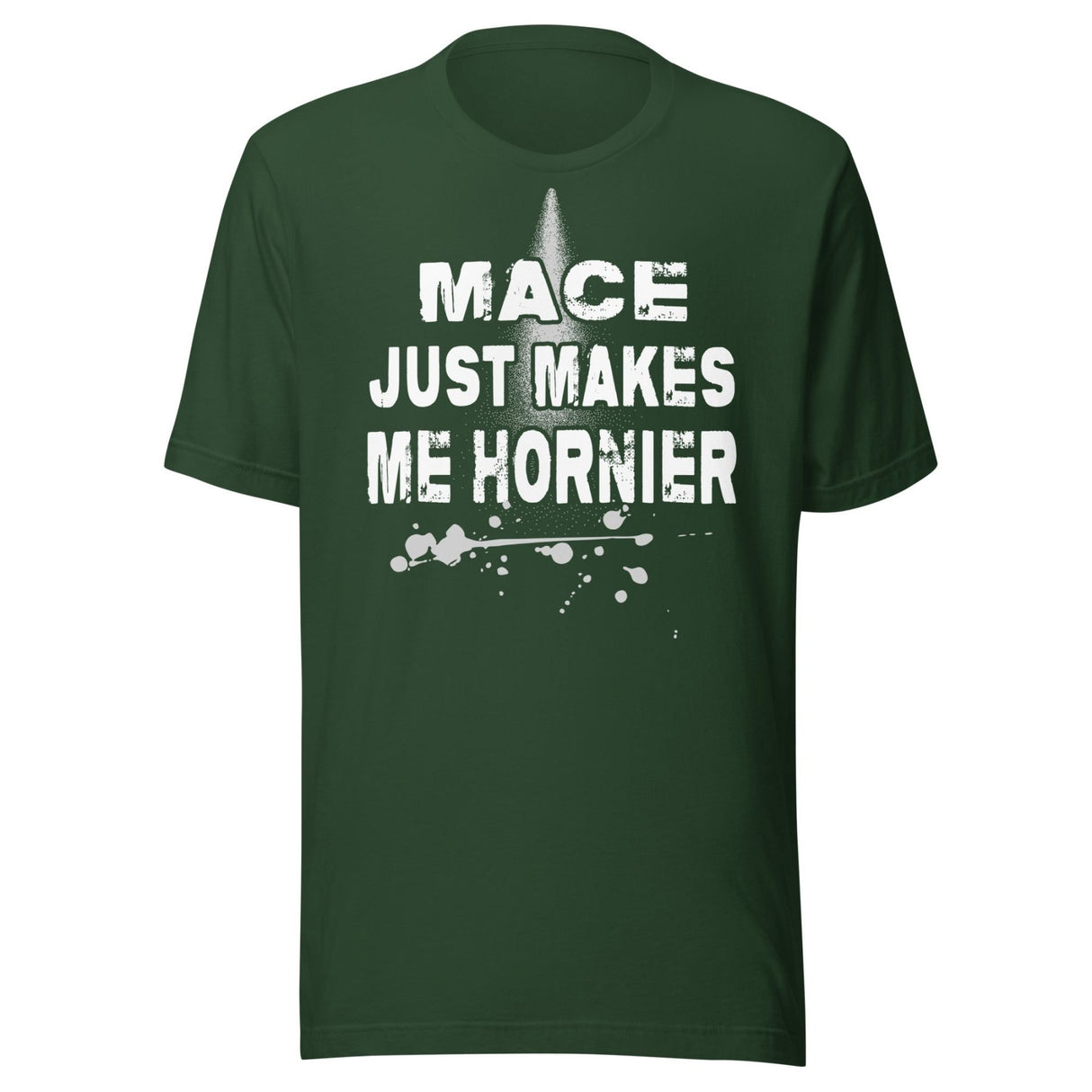 Mace Just Makes Me Hornier Shirt
