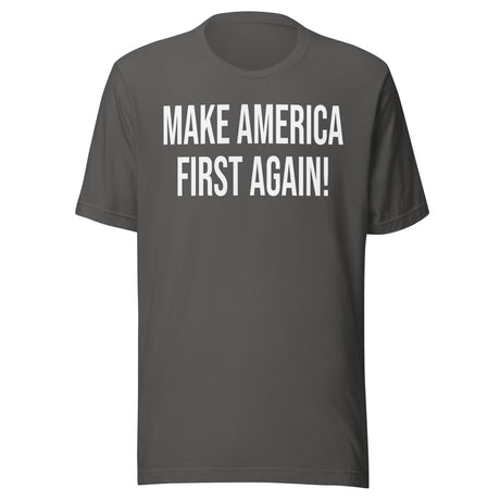 Make America First Again Shirt
