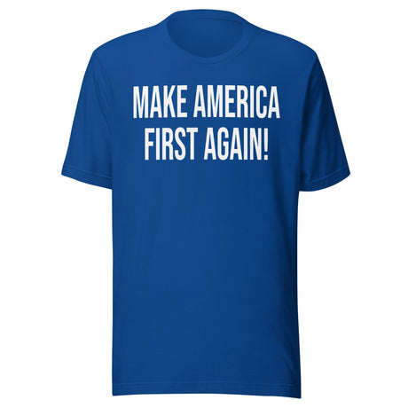 Make America First Again Shirt