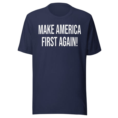 Make America First Again Shirt
