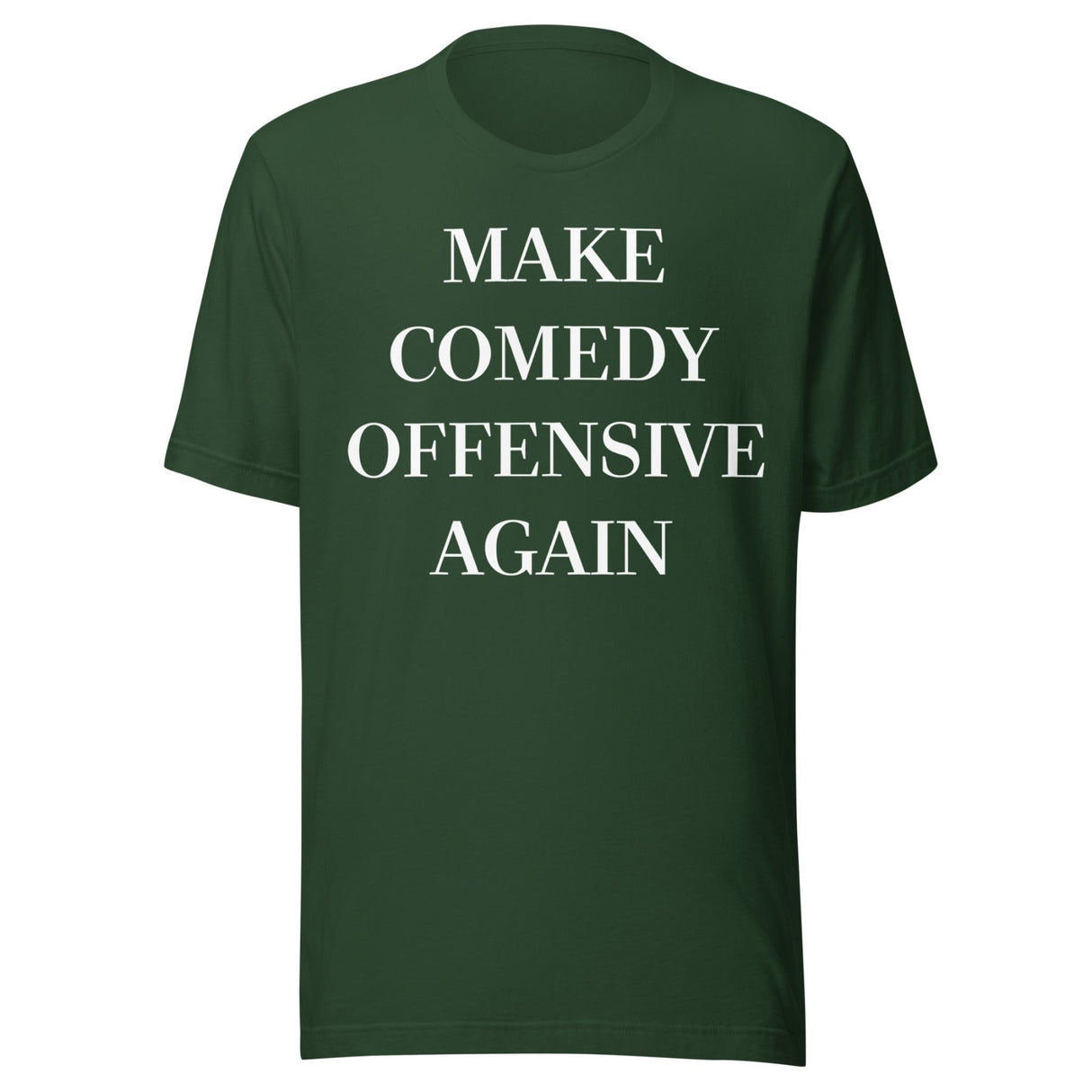Make Comedy Offensive Again Shirt