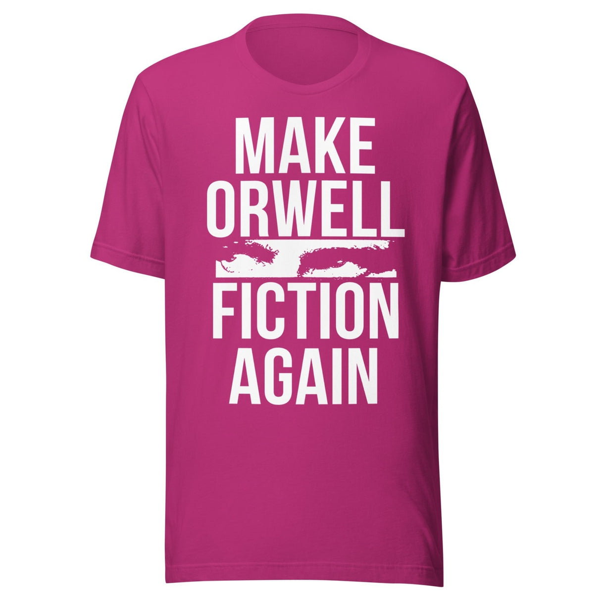 Make Orwell Fiction Again Shirt