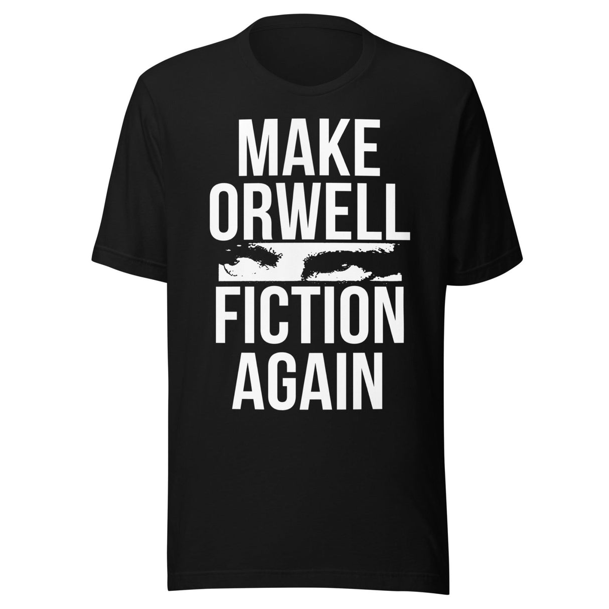 Make Orwell Fiction Again Shirt