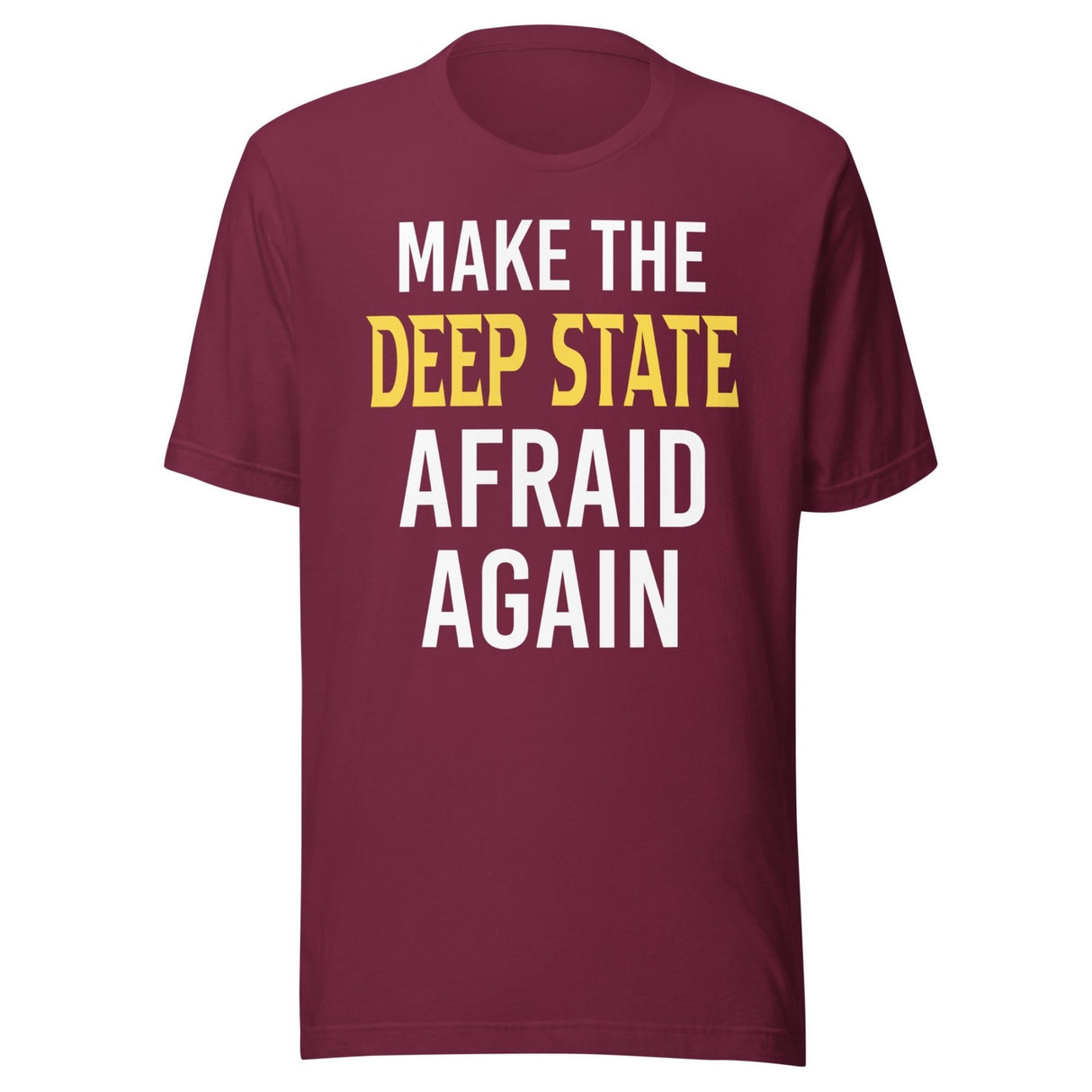 Make The Deep State Afraid Again Shirt