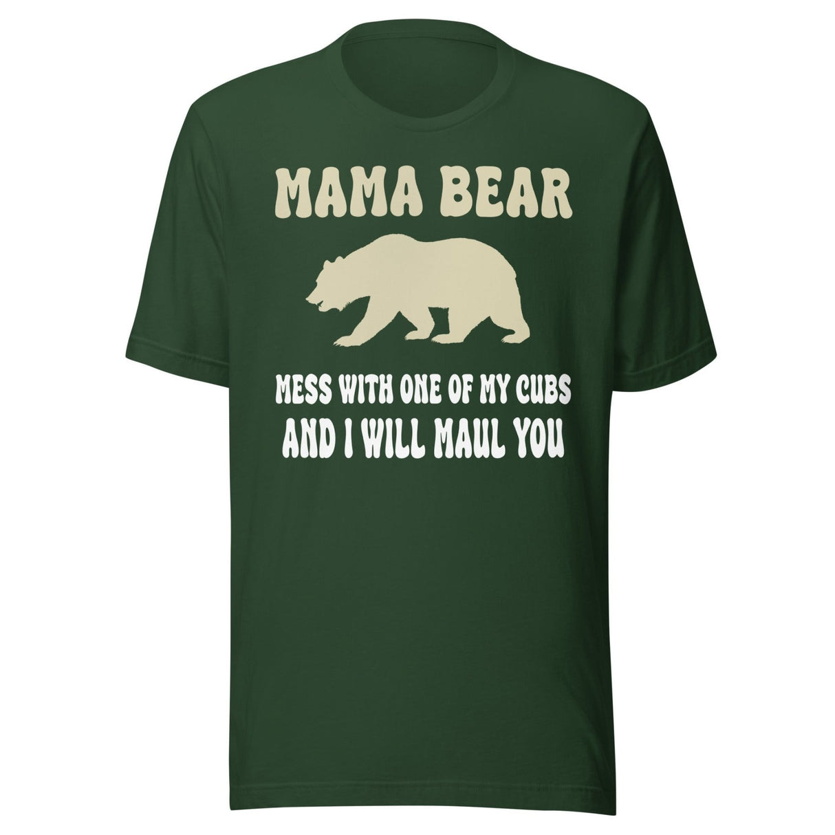 Mama Bear Will Maul You Shirt