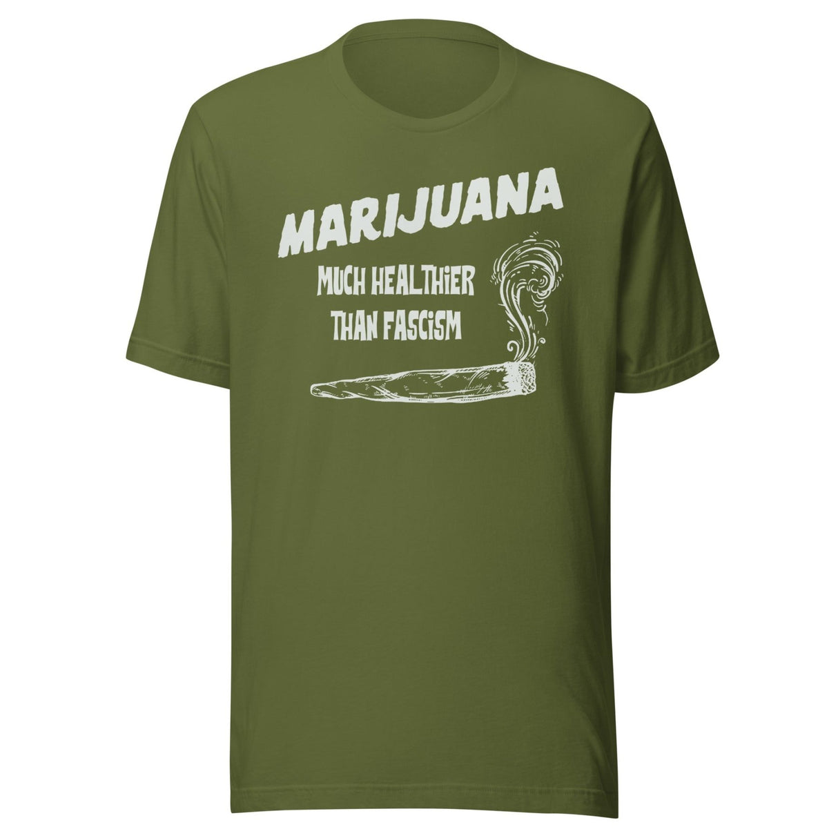Marijuana is Healthier Than Fascism Shirt