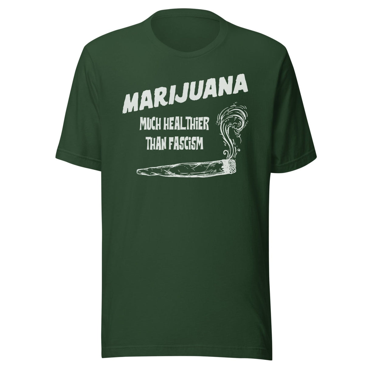 Marijuana is Healthier Than Fascism Shirt