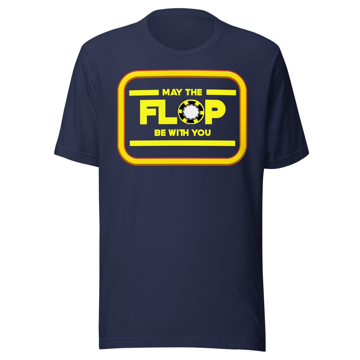 May The Flop Be With You Poker Shirt