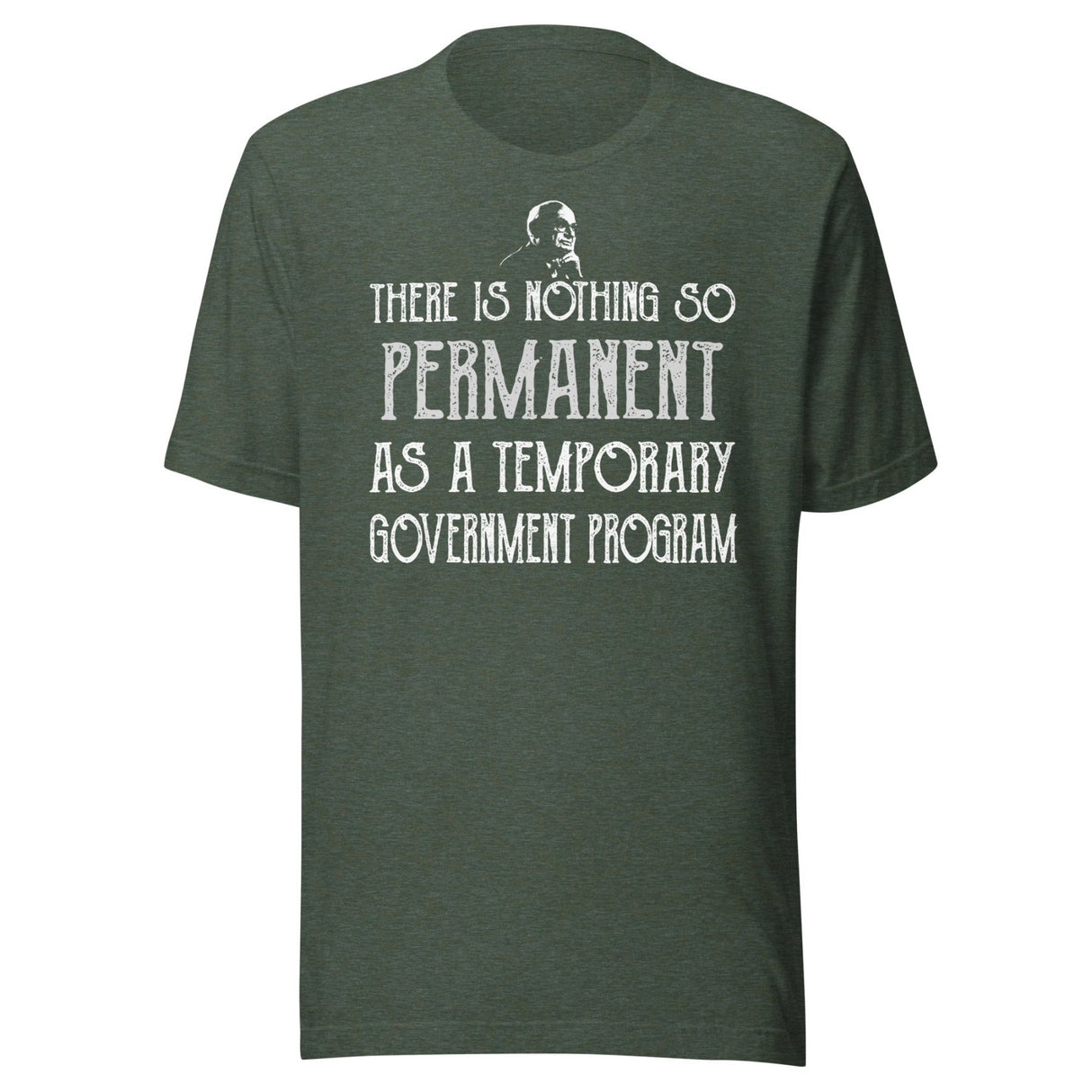 Milton Friedman Temporary Government Program Shirt