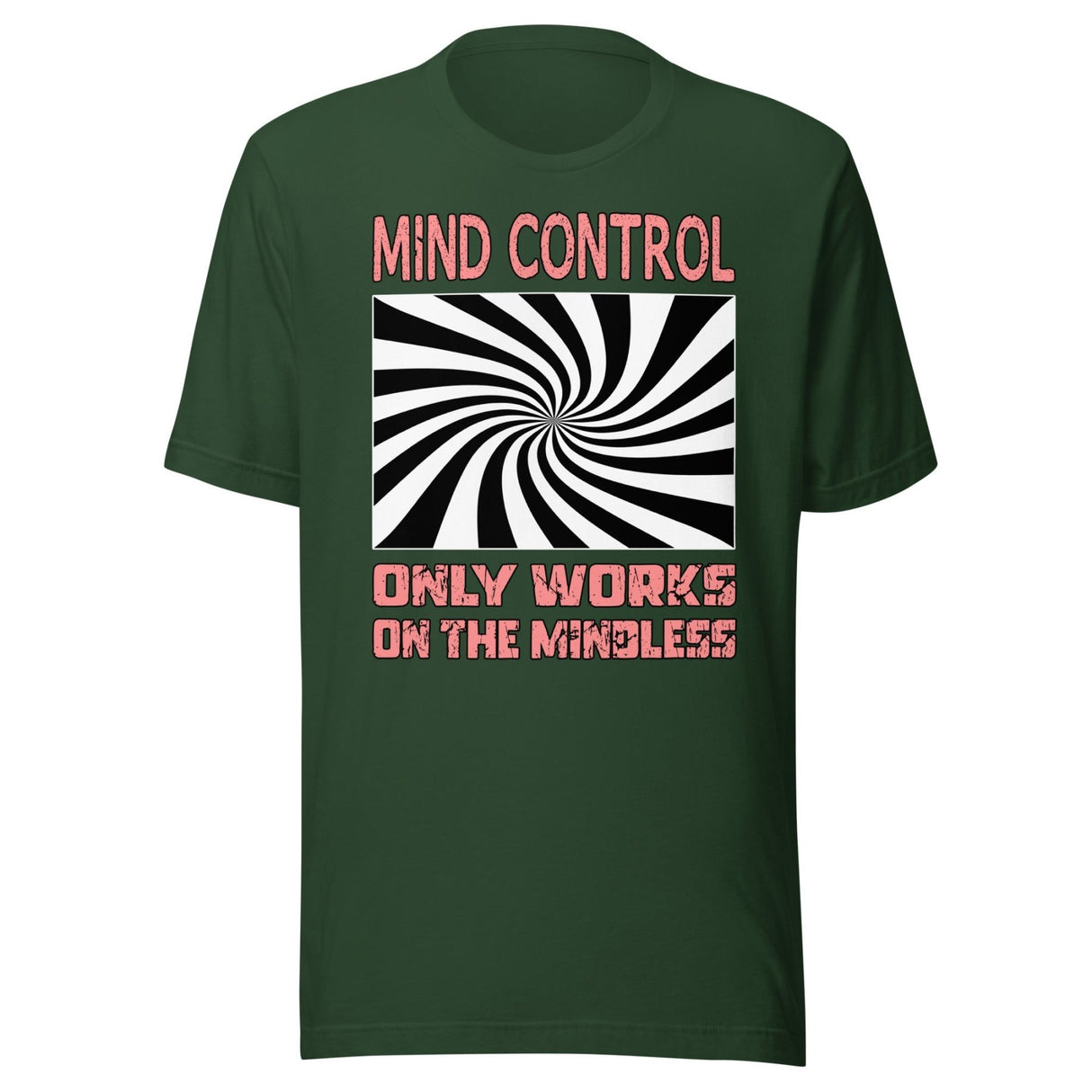 Mind Control Only Works on The Mindless Shirt