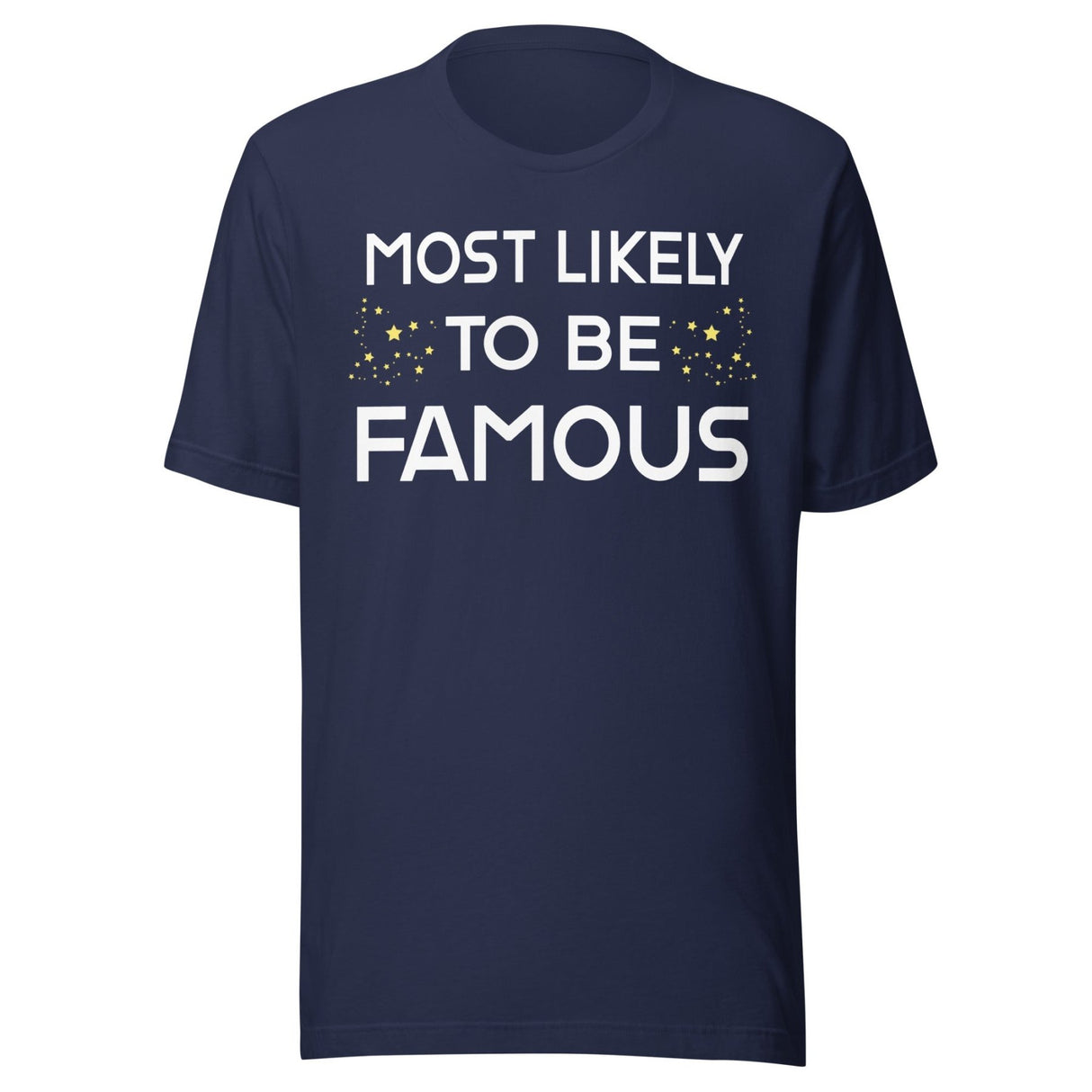 Most Likely To Be Famous Shirt