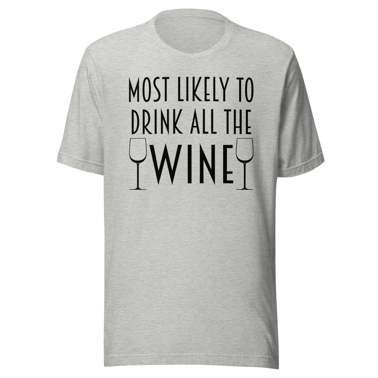 Most Likely To Drink All The Wine Shirt