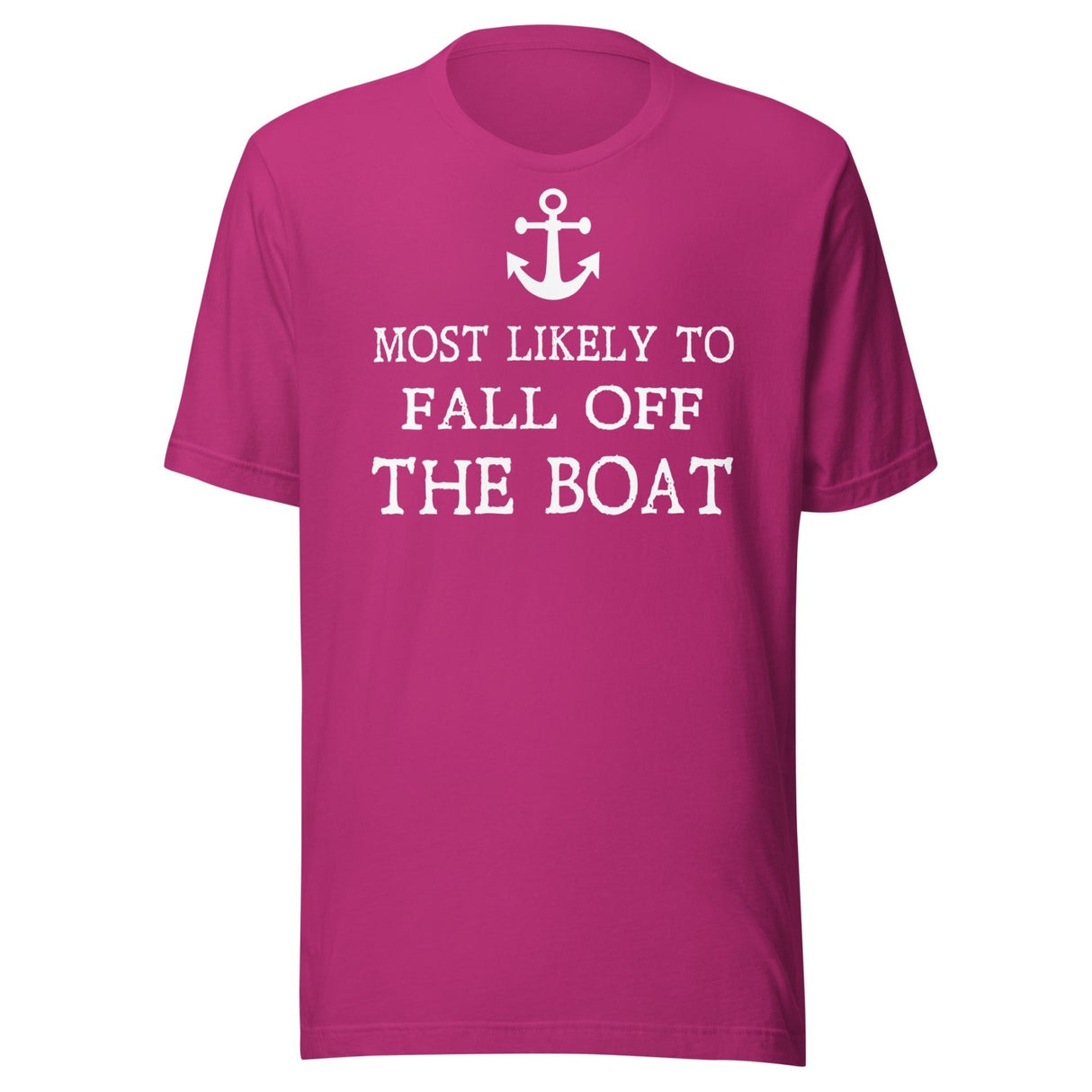Most Likely To Fall Off The Boat Shirt