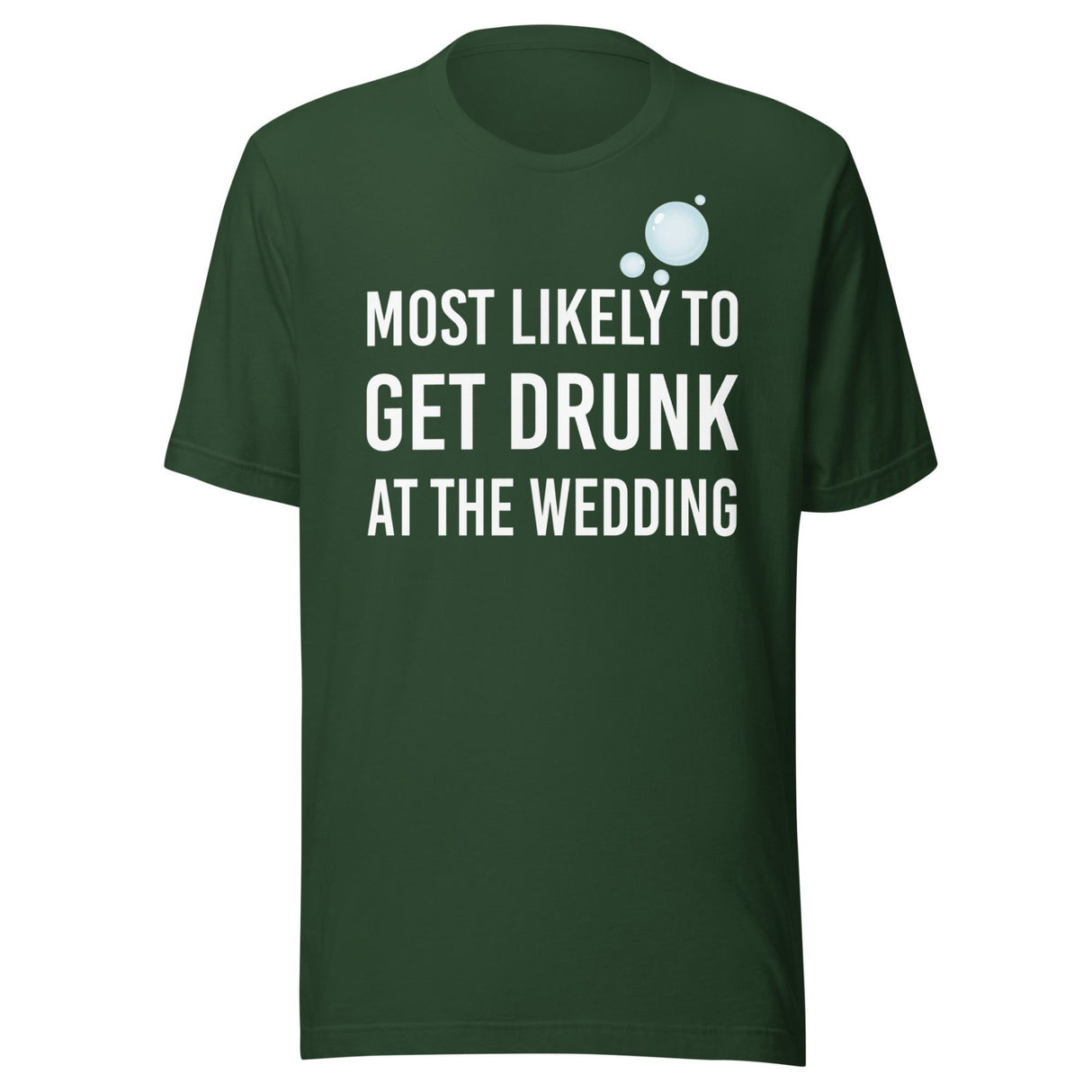 Most Likely To Get Drunk At The Wedding Shirt