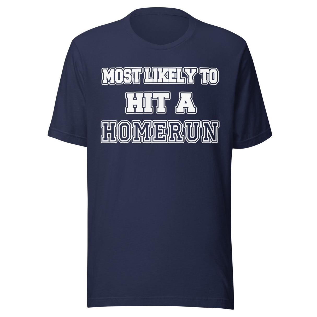 Most Likely To Hit a Homerun Shirt