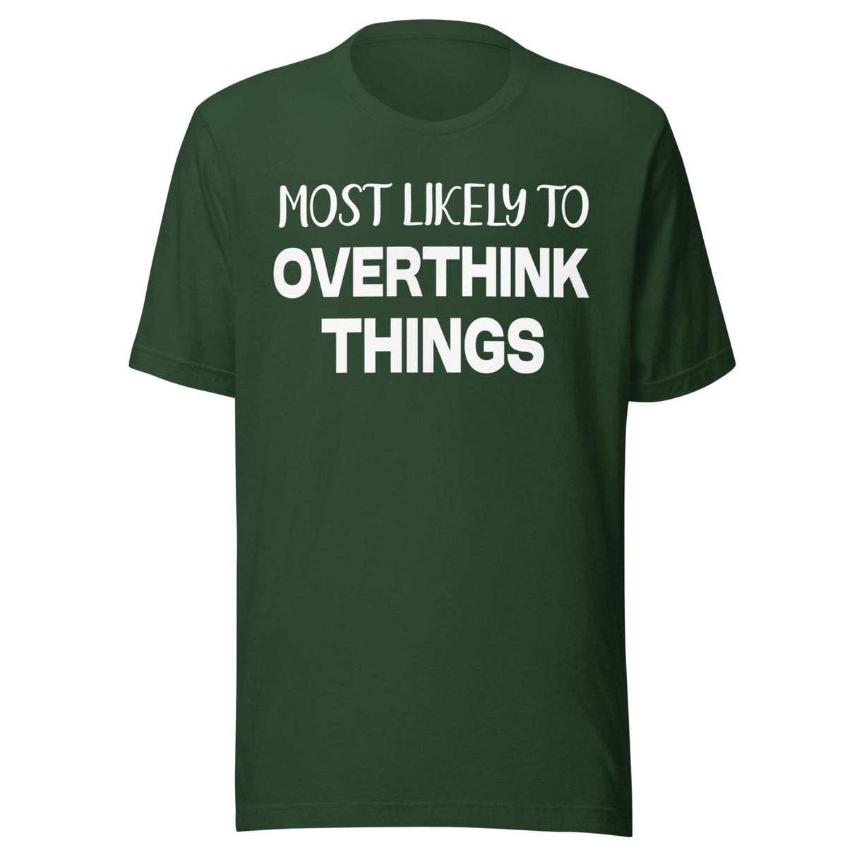 Most Likely To Overthink Things Shirt