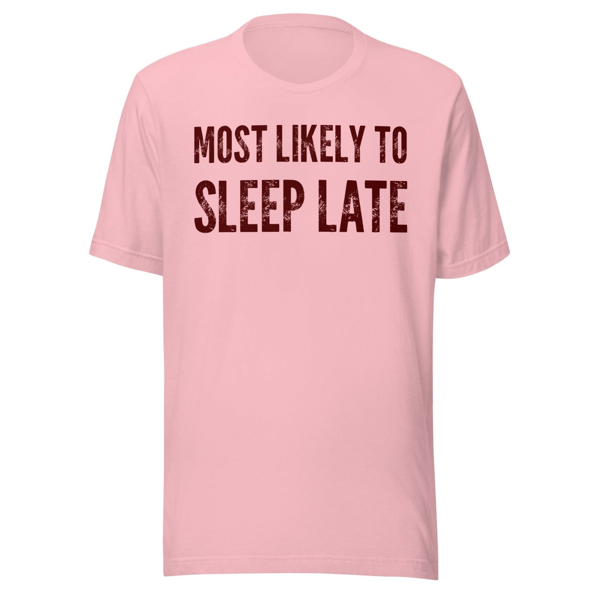 Most Likely To Sleep Late Shirt
