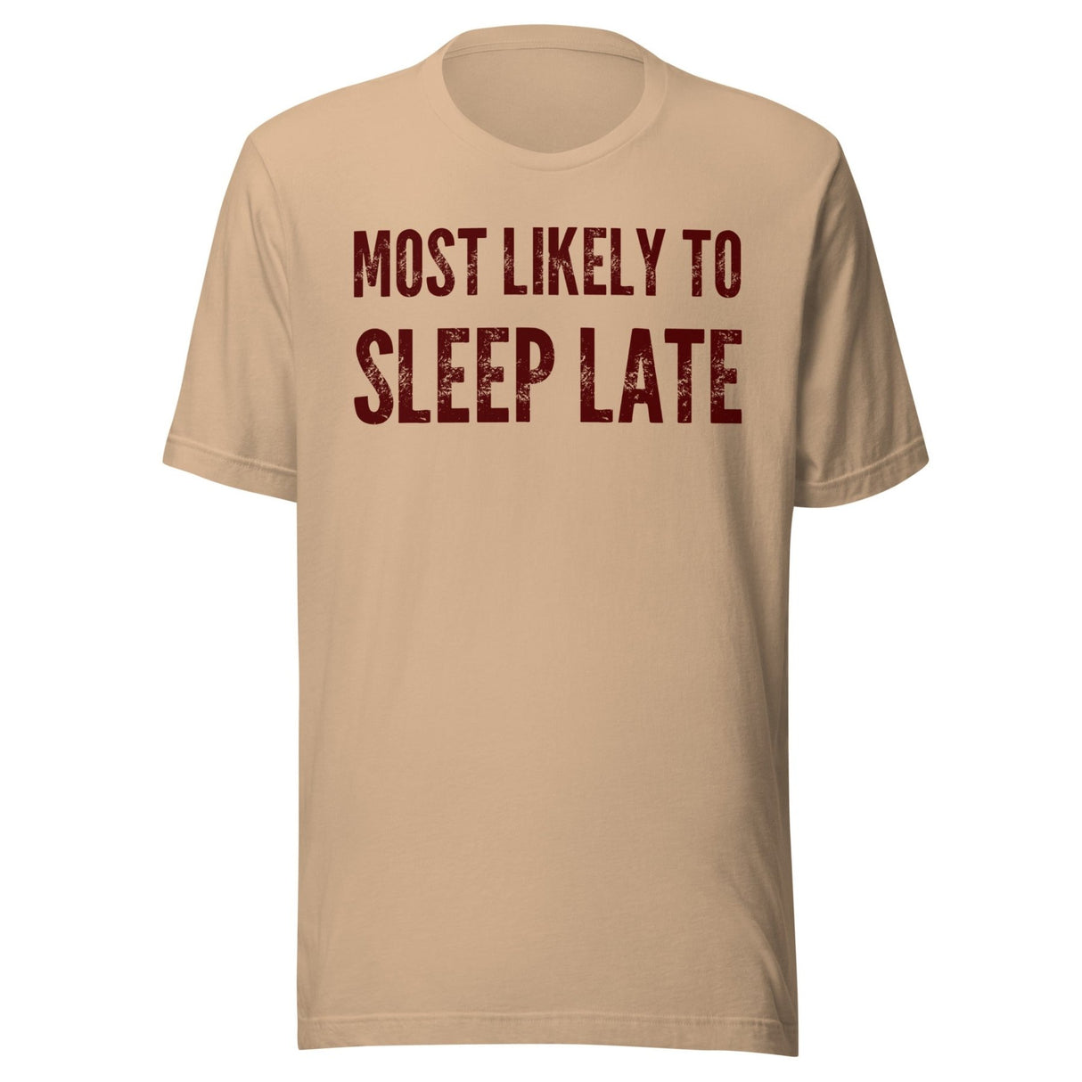 Most Likely To Sleep Late Shirt