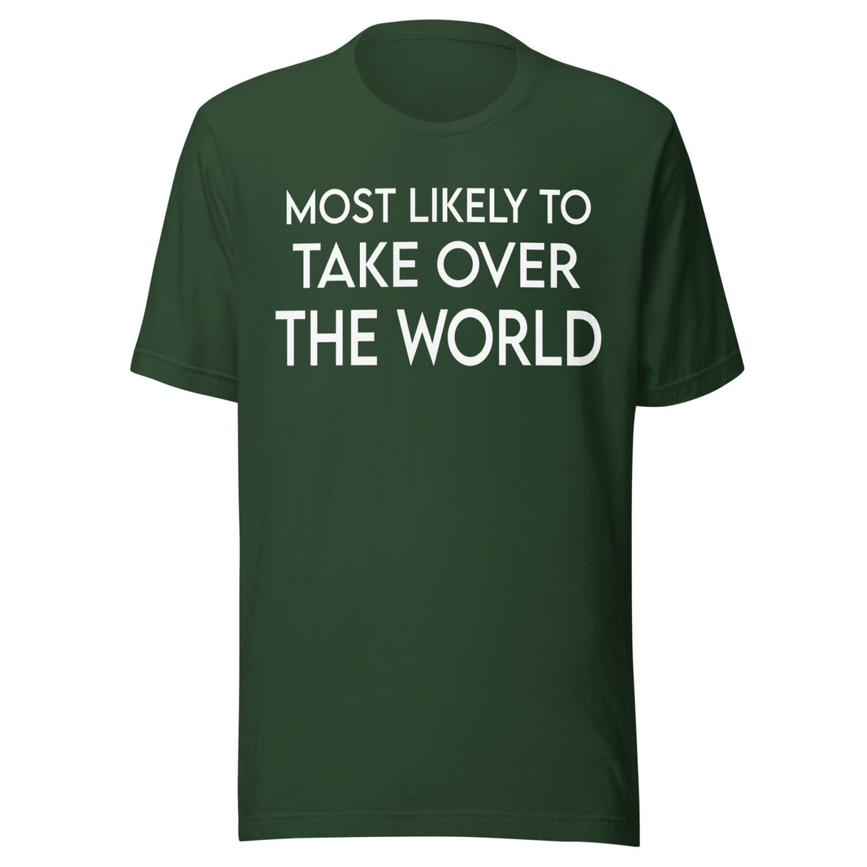 Most Likely To Take Over The World Shirt