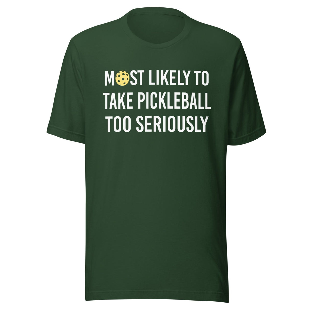 Most Likely To Take Pickleball Too Seriously Shirt