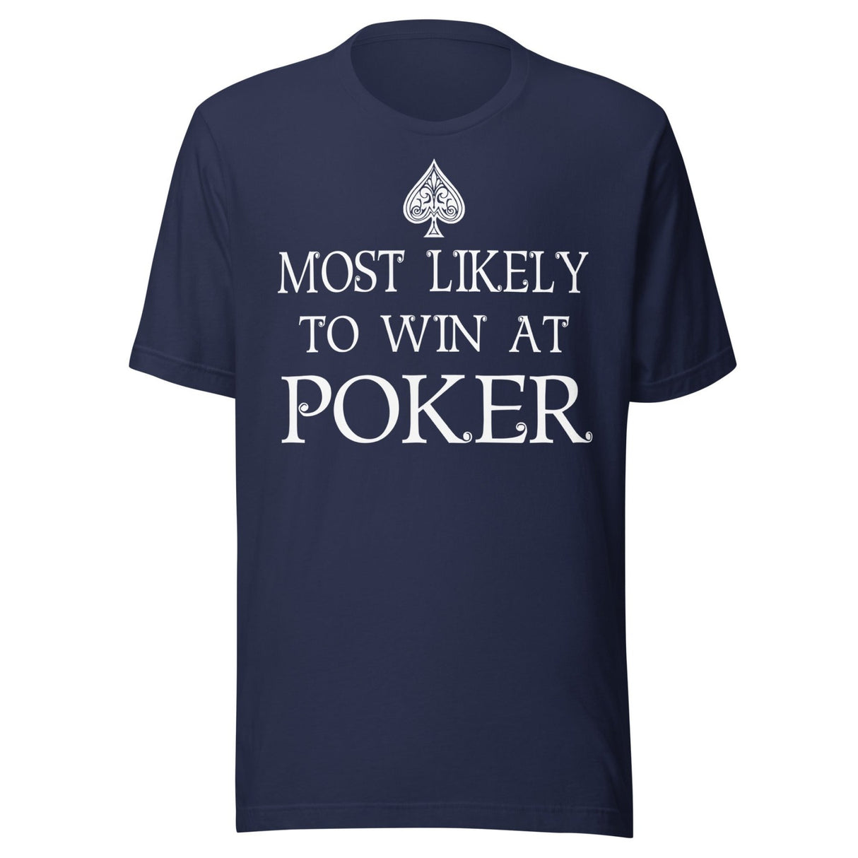 Most Likely To Win at Poker Shirt