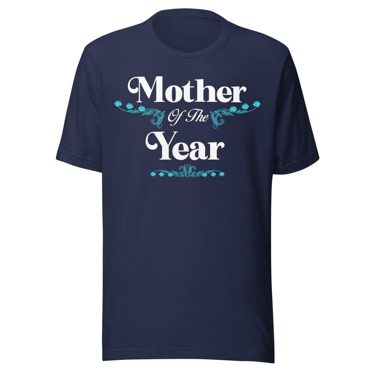 Mother Of The Year Shirt