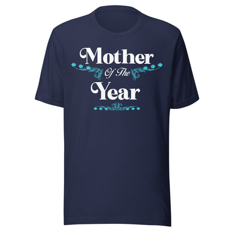 Mother Of The Year Shirt