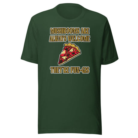 Mushrooms Are Always Welcome They're Fungi Shirt