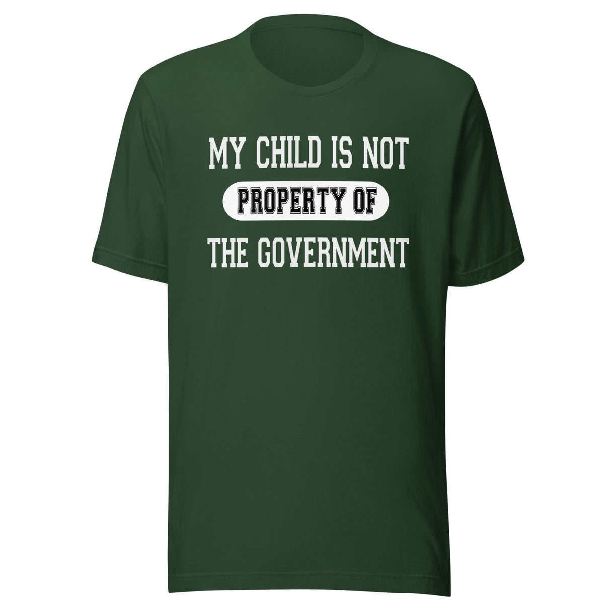 My Child is Not Property of The Government Shirt