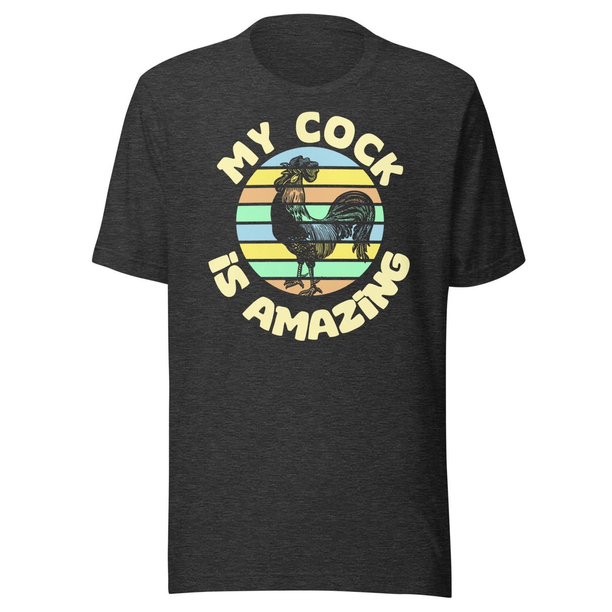 My Cock is Amazing Shirt